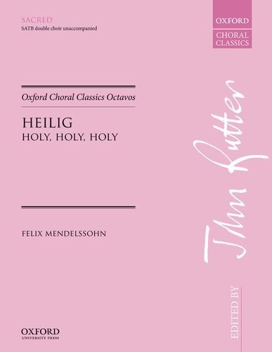Heilig (Holy, Holy, Holy): Vocal Score (Oxford Choral Classics Octavos)