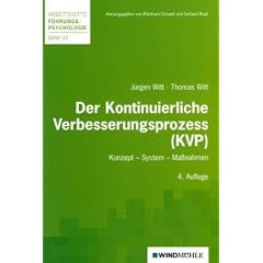Der Kontinuierliche Verbesserungsprozess (KVP): Konzept - System - Ma�nahmen