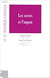 Rapport sur la situation financi�re, patrimoniale et fiscale des sectes, ainsi que sur leurs activit�s �conomiques et leurs relations avec les milieux �conomiques et financiers