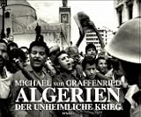 Algerien: Der unheimliche Krieg