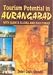Tourism Potential in Aurangabad: With Ajanta, Ellora and Daultabad