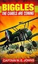 Biggles: The Camels Are Coming (Red Fox Older Fiction)