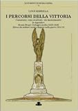 I percorsi della vittoria: Casarano, uno scultore, un monumento (Documenti di storia patria) (Italian Edition)