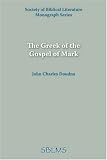 The Greek of the Gospel of Mark