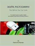 Digital Photography Run Before You Can Walk