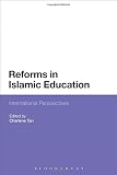 Reforms in Islamic education : international perspectives