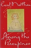 Among the Porcupines: A Memoir
