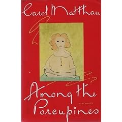 Among the Porcupines: A Memoir