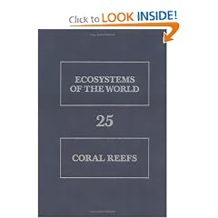 Coral Reefs: Ecosystems of the World, Vol. 25