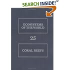 Coral Reefs: Ecosystems of the World, Vol. 25 (Ecosystems of the World) by Z. Dubinsky and David W. Goodall