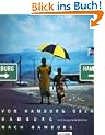 Von Hamburg �ber Hamburg nach Hamburg. Eine fotografische Weltreise