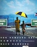 Von Hamburg �ber Hamburg nach Hamburg. Eine fotografische Weltreise - Harry Hampel
