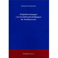 Pr�judizwirkungen von Gerichtsentscheidungen im Nachbarrecht