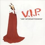 V.I.P.: Very Important Pus