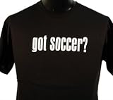 Soccer - Got Soccer - Short Sleeve T-Shirt