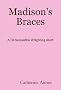 Madison's Braces (A Dr.Samantha Wrighting short)