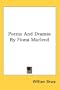 Poems And Dramas By Fiona Macleod