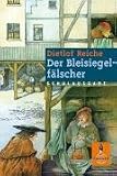 Der Bleisiegelf&auml;lscher - Schulausgabe - Dietlof Reiche