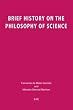 Brief History on the Philosophy of Science