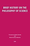 Brief History on the Philosophy of Science