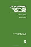 On economic theory & socialism : collected papers