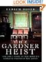 The Gardner Heist: The True Story of the World's Largest Unsolved Art Theft (Thorndike Crime Scene)