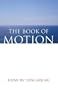 The Book of Motion (The Contemporary Poetry Series)