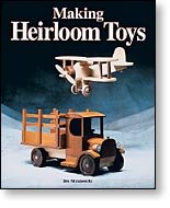 MAKING HEIRLOOM TOYS - By Jim Makowicki