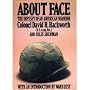 About Face: Odyssey of an American Warrior