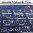 CD-Charts  Search : 50,000,000 DJs Can't Be Wrong, Vol. 1: Mixed up Beats