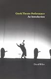 Greek Theatre Performance: An Introduction