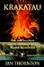 Krakatau: The Destruction and Reassembly of an Island Ecosystem