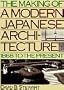 The Making of a Modern Japanese Architecture: 1868 to the Present
