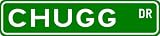 CHUGG Street Sign ~ Personalized Family Lastname Novelty Sign ~ Gameroom, Basement, Garage Sign ** Aluminum 4 x 18