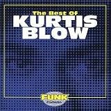 Kurtis Blow - The Best of Kurtis Blow