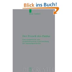 Der Proze� des Paulus (Beihefte Zur Zeitschrift Fur Die Neutestamentliche Wissenschaft Und Die Kunde Der Alteren Kirche)