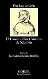 El Cantar de los Cantares de Salomón: Interpretaciones literal y espiritual: 540 (Letras Hispanicas (catedra))