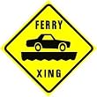 FERRY CROSSING transport car over water sign