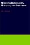 Modelling Rationality, Morality, and Evolution (Vancouver Studies in Cognitive Science, Vol 7)