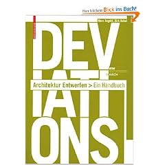 Deviations. Architektur Entwerfen  Ein Handbuch