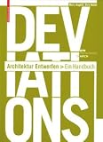 Produkt-Bild: Deviations - Architektur Entwerfen: Ein Handbuch