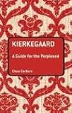 Kierkegaard: A Guide for the Perplexed (Guides for the Perplexed): A Guide for the Perplexed (Guides for the Perplexed)