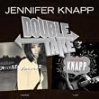 Double Take: Jennifer Knapp