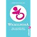 Wickelpedia: Alles, was man(n) �bers Vater werden wissen muss