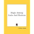 Magic Among Arabs And Moslems by T. Witton Davies