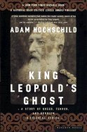 King Leopold's Ghost ,A Story of Greed, Terror, &Heroism in Colonial Africa 1999 publication