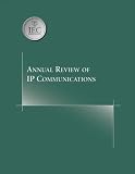 Annual Review of IP Communications: Volume 1 (Annual Review series)