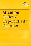 Attention Deficit Hyperactivity Disorder (At Issue)