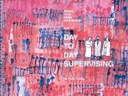 Day to Day Supervising (Taming Your Inner Supervisor)