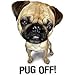 Pug Off Adult T-Shirt